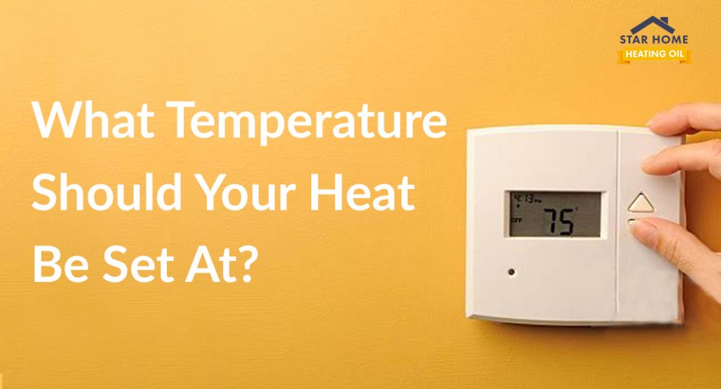 what-temperature-should-your-heat-be-set-at-star-home-heat