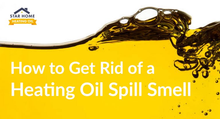 How To Get Rid Of A Heating Oil Smell Star Home Heat