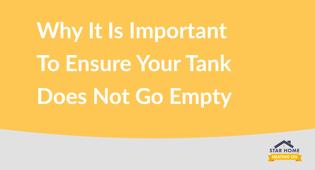 Why It Is Important To Ensure Your Heating Oil Tank Does Not Go Empty